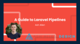 A Guide to Laravel Pipelines