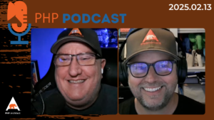 The PHP Podcast 2025.02.13