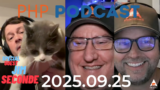 PHP Podcast 2025.09.25