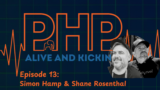 PHP Alive And Kicking Episode 13